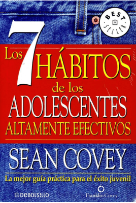 LOS 7 HABITOS DE LOS ADOLESCENTES ALTAMENTE EFECTIVOS