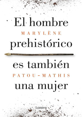 EL HOMBRE PREHISTORICO ES TAMBIEN UNA MUJER