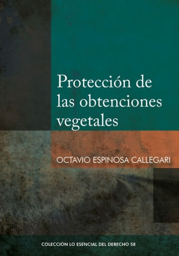 PROTECCIÓN DE LAS OBTENCIONES VEGETALES