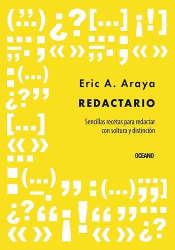 REDACTARIO. SENCILLAS RECETAS PARA REDACTAR CON SOLTURA Y DISTINCIÓN