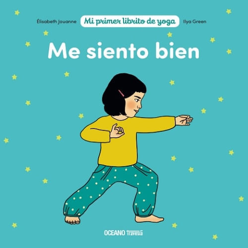 ME SIENTO BIEN - MI 1ER. LIBRITO DE YOGA