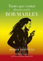 TANTO-QUE-CONTAR---LA-HISTORIA-ORAL-DE-BOB-MARLEY