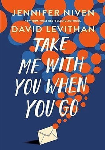 TAKE ME WITH YOU WHEN YOU GO