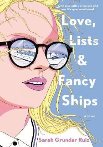 LOVE, LISTS, AND FANCY SHIPS