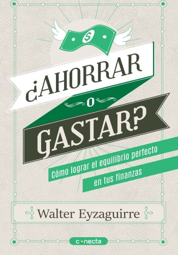 AHORRAR O GASTAR? CÓMO LOGRAR EL EQUILIBRIO PERFECTO EN TUS FINANZAS