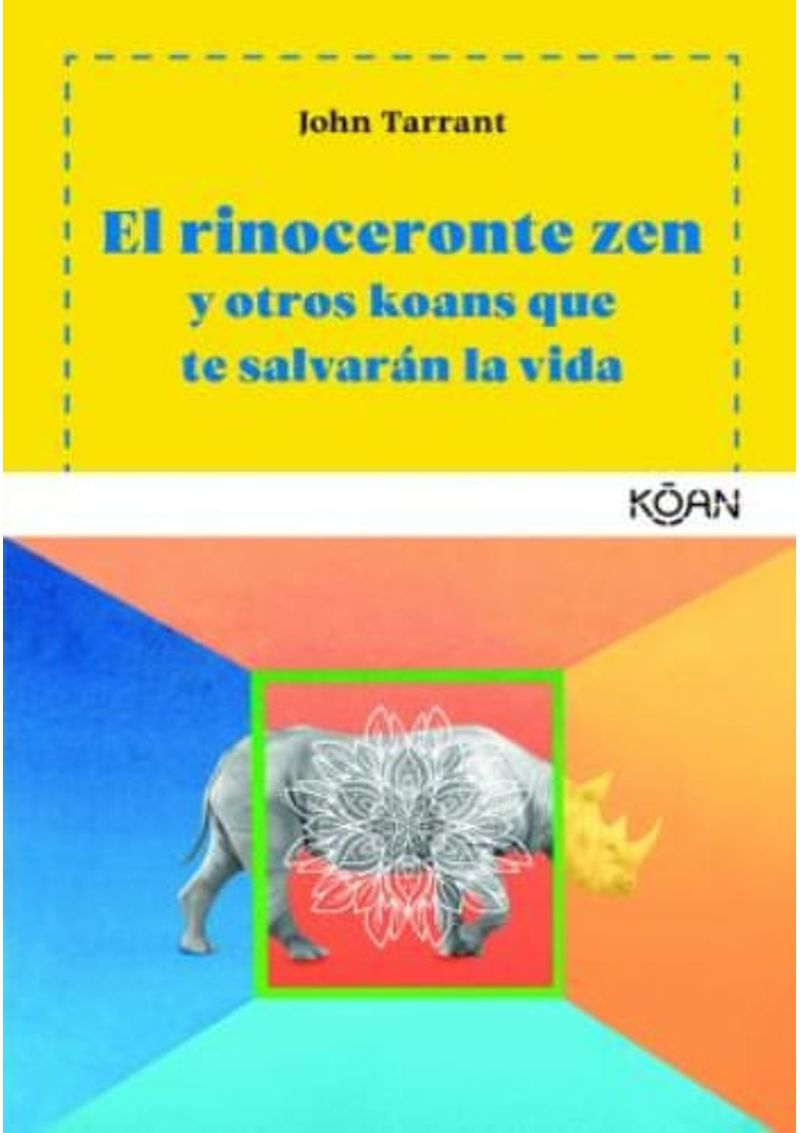 EL-RINOCERONTE-ZEN-Y-OTROS-KOANS-QUE-TE-SALVARAN-LA-VIDA
