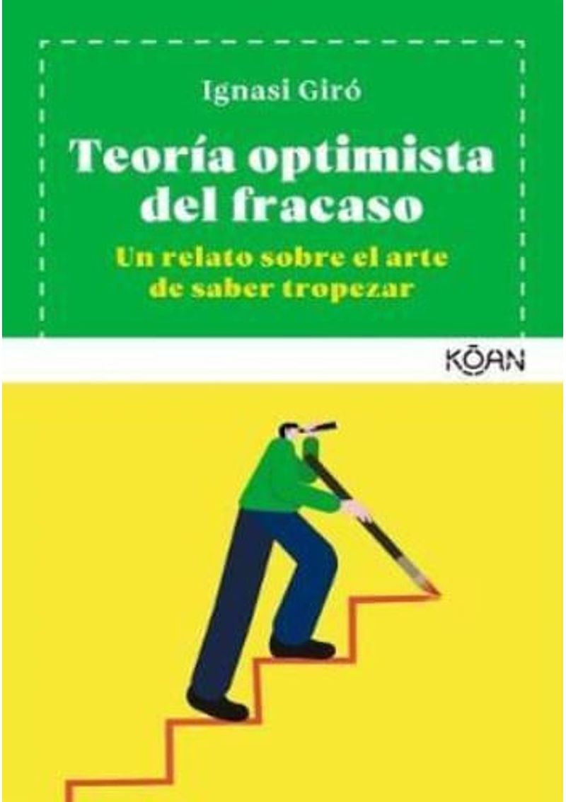 TEORIA-OPTIMISTA-DEL-FRACASO--UN-RELATO-SOBRE-EL-ARTE-DE-SABER-TROPEZAR