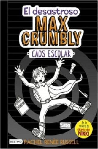 EL DESASTROSO MAX CRUMBLY. CAOS ESCOLAR