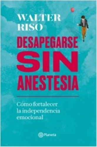 DESAPEGARSE SIN ANESTESIA