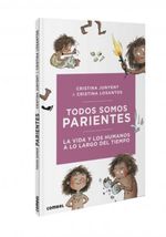 TODOS-SOMOS-PARIENTES.-LA-VIDA-Y-LOS-HUMANOS-A-LO-LARGO-DEL-TIEMPO