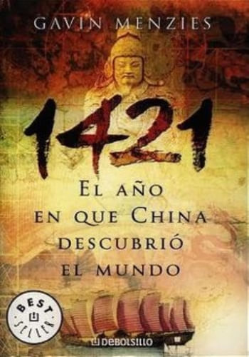 1421. EL AÑO EN QUE CHINA DESCUBRIO EL MUNDO