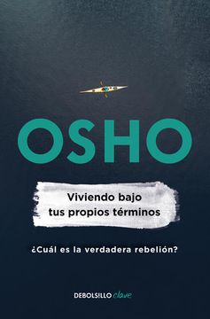 VIVIENDO BAJO TUS PROPIOS TERMINOS