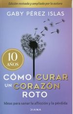 COMO-CURAR-UN-CORAZON-ROTO.-10-ANIVERSARIO