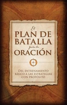 EL PLAN DE BATALLA PARA LA ORACIÓN