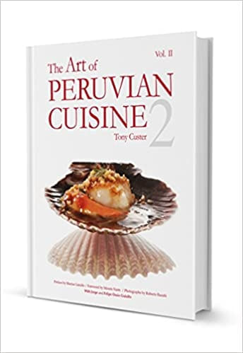 THE ART OF PERUVIAN CUISINE II