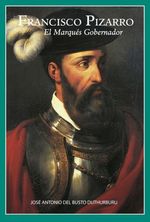 FRANCISCO-PIZARRO-EL-MARQUES-GOBERNADOR