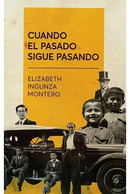 CUANDO EL PASADO SIGUE PASANDO