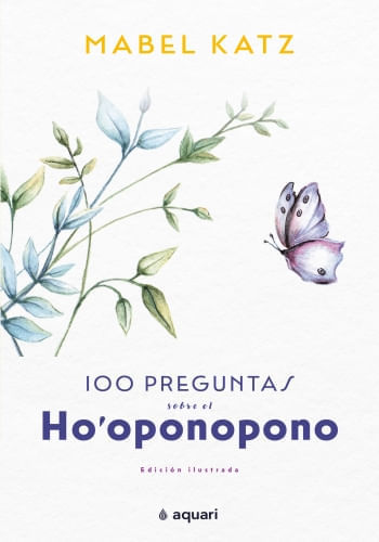 100 PREGUNTAS SOBRE EL HO'OPONOPONO