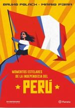 MOMENTOS-ESTELARES-DE-LA-INDEPENDENCIA-DEL-PERU