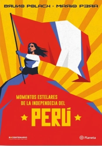 MOMENTOS ESTELARES DE LA INDEPENDENCIA DEL PERÚ