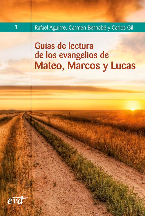 GUÍAS DE LECTURA DE LOS EVANGELIOS DE MATEO, MARCOS Y LUCAS