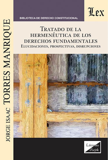TRATADO DE LA HERMENÉUTICA DE LOS DERECHOS FUNDAMENTALES