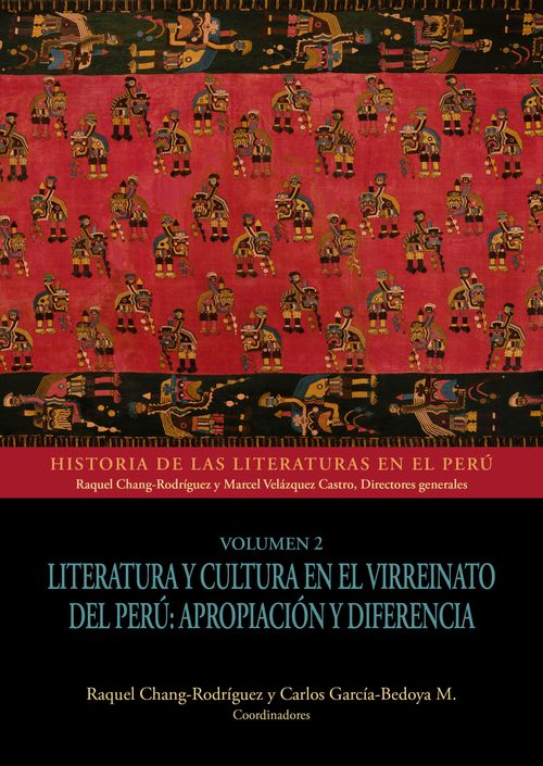 LITERATURA Y CULTURA EN EL VIRREINATO DEL PERÚ: APROPIACIÓN Y DIFERENCIA