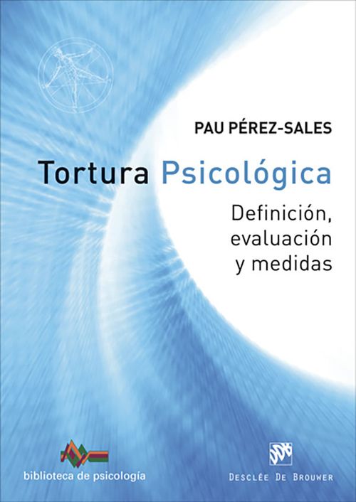 TORTURA PSICOLÓGICA. DEFINICIÓN, EVALUACIÓN Y MEDIDAS