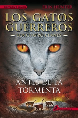 ANTES DE LA TORMENTA (LOS GATOS GUERREROS IV: LOS CUATRO CLANES)