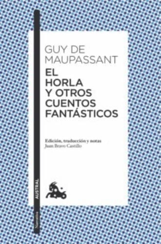 EL HORLA Y OTROS CUENTOS FANTASTICOS