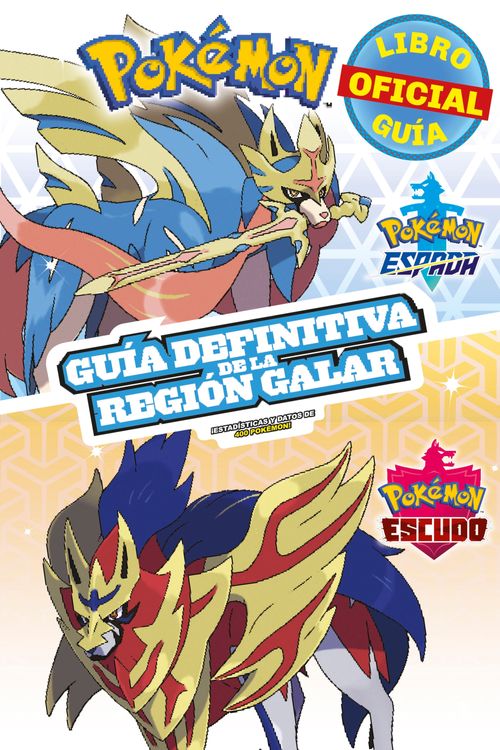 POKEMON. GUIA DEFINITIVA DE LA REGION GALAR