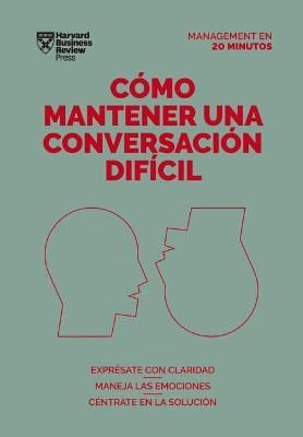 CÓMO MANTENER UNA CONVERSACIÓN DIFÍCIL