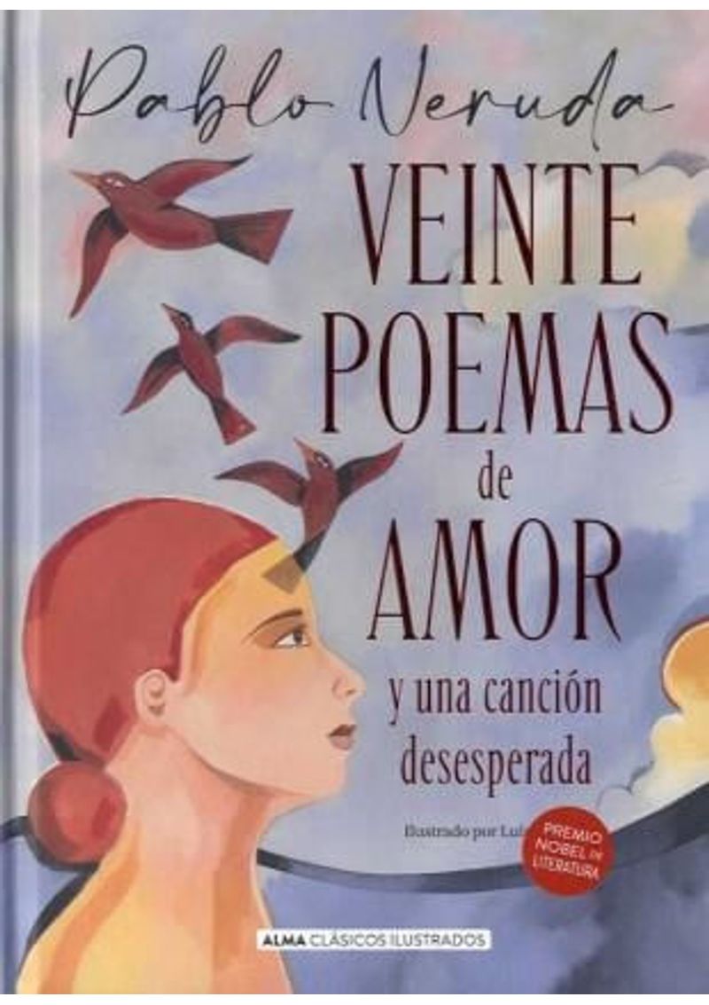 VEINTE-POEMAS-DE-AMOR-Y-UNA-CANCION-DESESPERADA--CLASICOS-ILUSTRADOS-