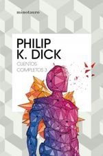 CUENTOS-COMPLETOS-3--PHILIP-K.-DICK--