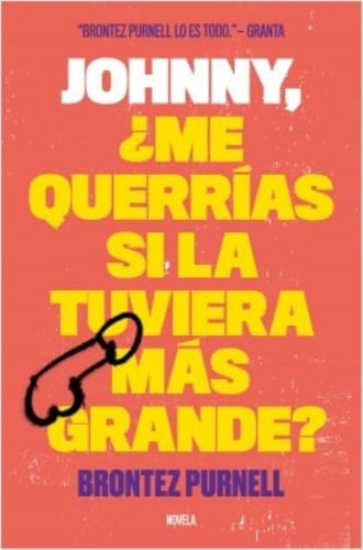 JOHNNY, ¿ME QUERRIAS SI LA TUVIERA MAS GRANDE?