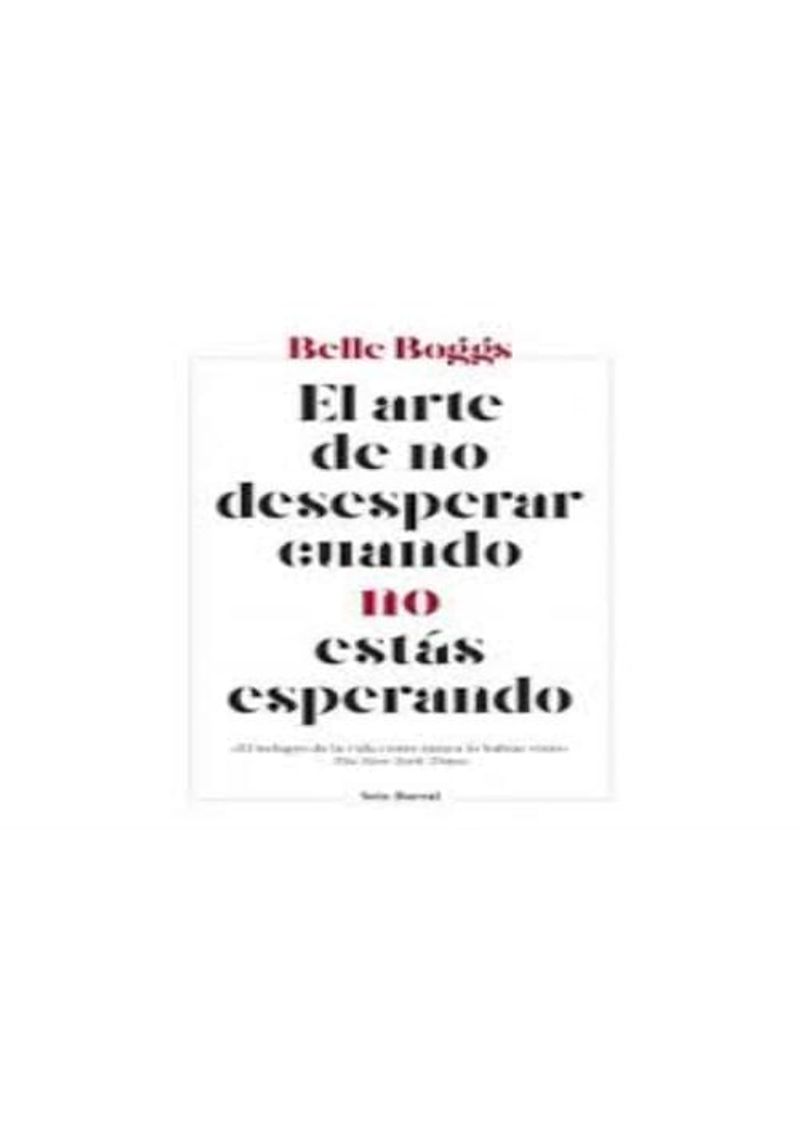 EL-ARTE-DE-NO-DESESPERAR-CUANDO-NO-ESTAS-ESPERANDO