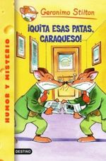 ¡QUITA-ESAS-PATAS-CARAQUESO-