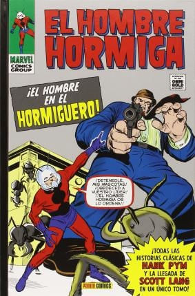 MARVEL GOLD: EL HOMBRE HORMIGA. ¡EL HOMBRE EN EL HORMIGUERO!