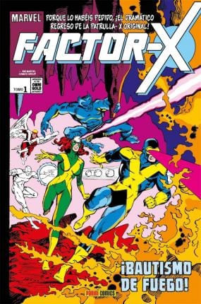 MARVEL GOLD: FACTOR-X 1. ¡BAUTISMO DE FUEGO!