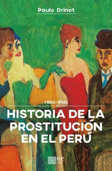 HISTORIA DE LA PROSTITUCIÓN EN EL PERÚ