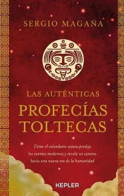 AUTÉNTICAS PROFECÍAS TOLTECAS