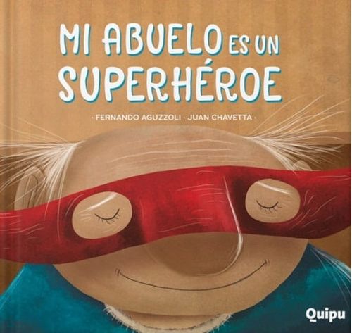 MI ABUELO ES UN SUPERHEROE