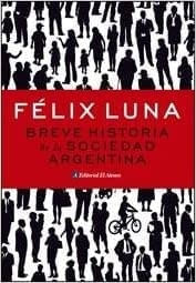 BREVE HISTORIA DE LA SOCIEDAD ARGENTINA