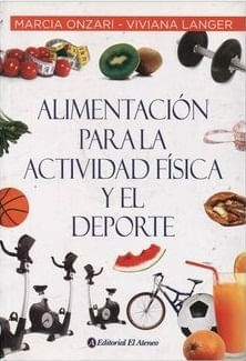 ALIMENTACION PARA LA ACTIVIDAD FISICA Y EL DEPORTE