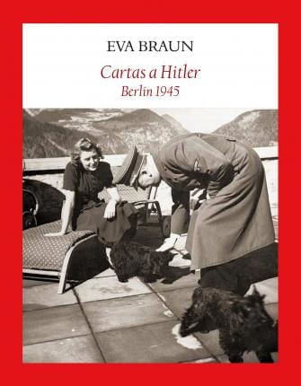 CARTAS A HITLER: BERLIN 1945