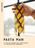 PASTA-MAN--EL-ARTE-DE-ELABORAR-PASTA-ESPECTACULAR-Y-40-RECETAS-PARA-SABOREARLA