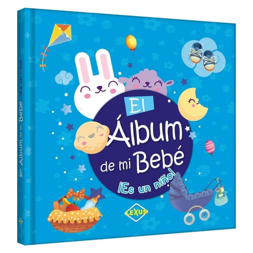 ALBUM DE MI BEBE, EL - ES UN NIÑO