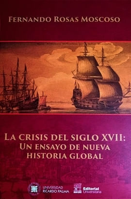 LA CRISIS DEL SIGLO XVII - UN ENSAYO DE NUEVA HISTORIA GLOBAL