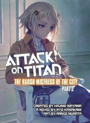 ATTACK ON TITAN - THE HARSH MISTRESS OF THE CITY, PART 2