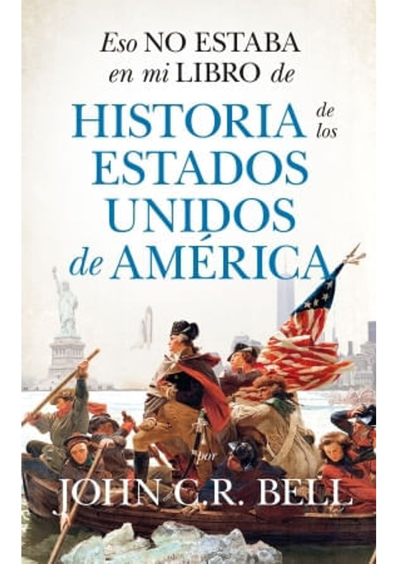 ESO-NO-ESTABA-EN-MI-LIBRO-DE-HISTORIA-DE-LOS-ESTADOS-UNIDOS-DE-AMERICA